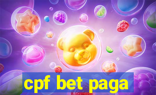 cpf bet paga